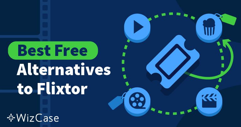 10 Best Flixtor Alternatives to Watch Movies for Free in 2026