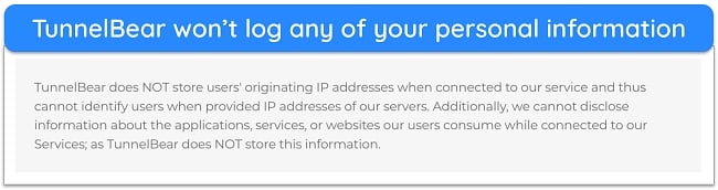 Screenshot of TunnelBear's privacy policy stating that it won't log or store user activity when connected to the VPN