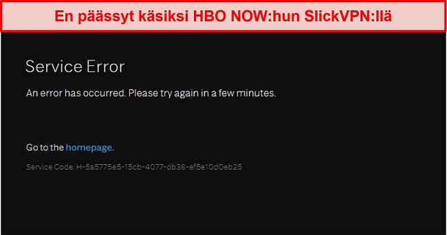 Näyttökuva SlickVPN: n estämästä HBO NOW