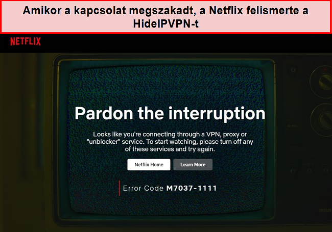 Pillanatkép a Netflix hibáról, amikor a HideIPVPN kapcsolata megszakadt.