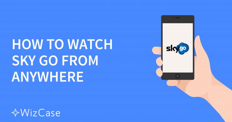 How to Watch Sky Go Online With a VPN (Tested in 2026)