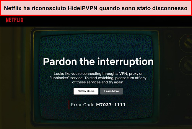 Screenshot dell'errore Netflix quando la connessione di HideIPVPN si è interrotta.