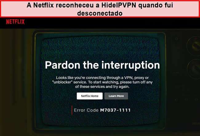 Captura de tela do erro do Netflix quando a conexão do HideIPVPN caiu.