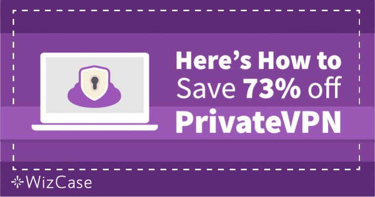 Use PrivateVPN Coupon and Save 73% + 3 Free Months