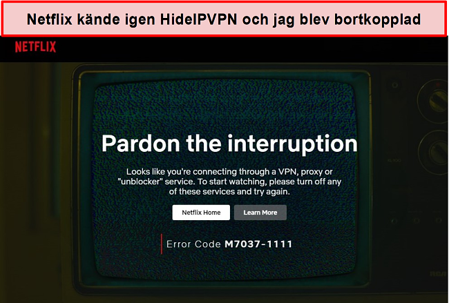 Skärmdump av Netflix-fel när HideIPVPN-anslutningen avbröts.