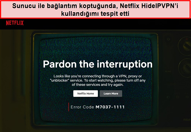 HideIPVPN'nin bağlantısı kesildiğinde Netflix hatasının ekran görüntüsü.