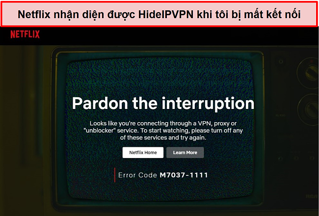 Ảnh chụp màn hình của lỗi Netflix khi kết nối của HideIPVPN bị ngắt.
