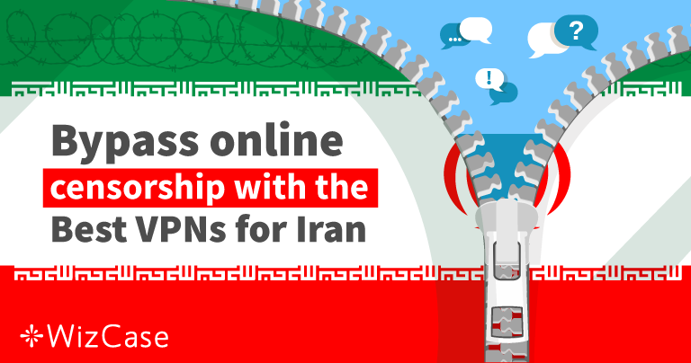 4 Best VPNs for Iran to Stay Safe and Anonymous in 2025