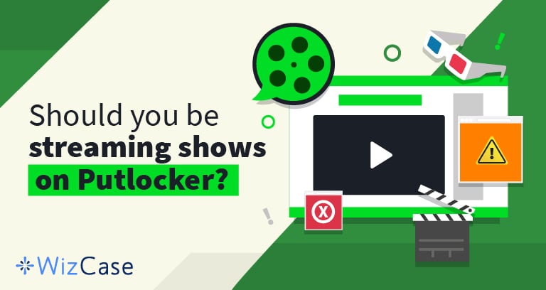 Is Putlocker Safe in 2022? Yes, but Only if You Do This First
