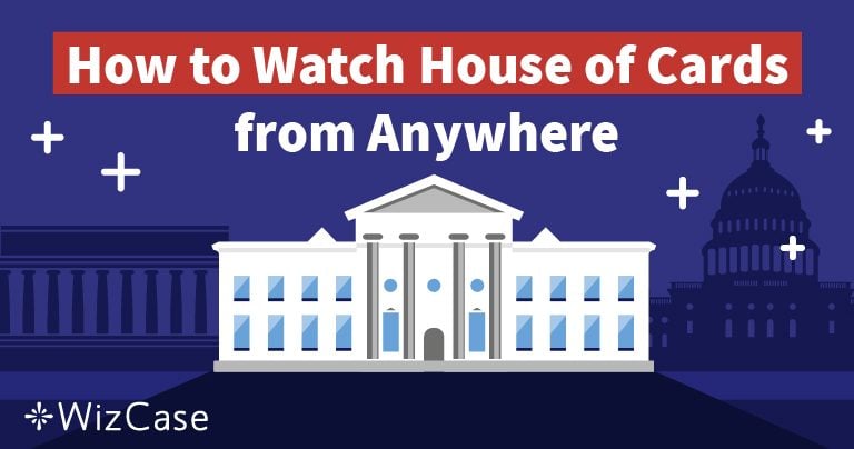 How to Watch House of Cards Season 6 From Anywhere