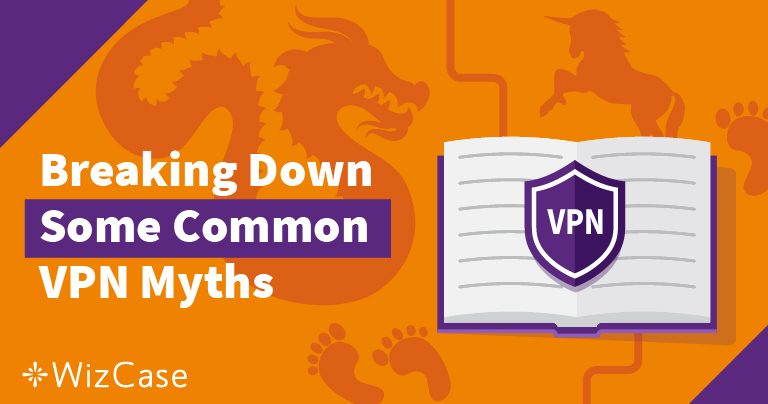 5 Common VPN Myths Debunked