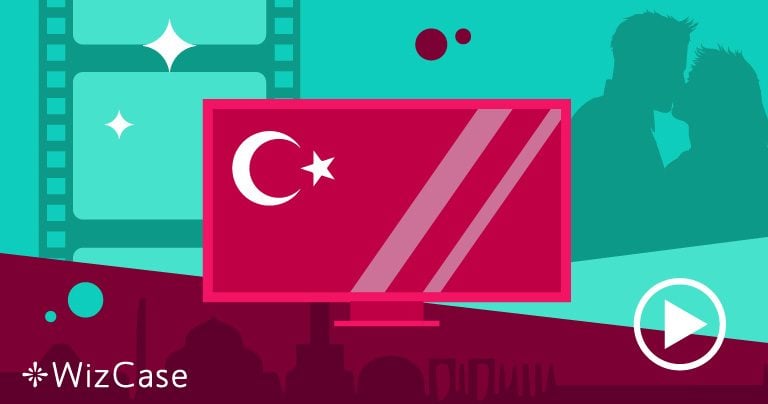 How to Watch Turkish TV Shows With a VPN in 2025