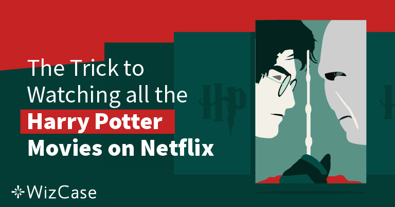 Watch Harry Potter On Netflix In 2021 From Anywhere Tip Do This First