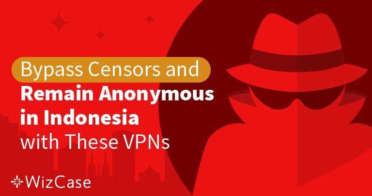 5 Best VPNs for Indonesia