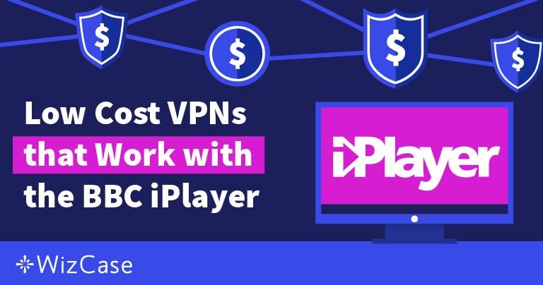 Best Cheap VPNs for BBC iPlayer (Tested 2024)