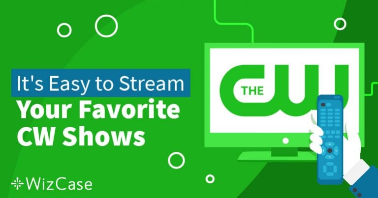 How to Watch The CW Online With a VPN (Updated 2026)