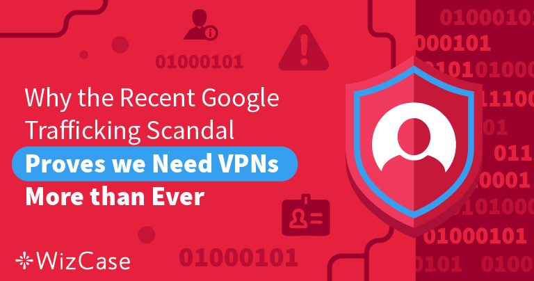 Google&rsquo;s Web Traffic Incident is Proof You Need a VPN