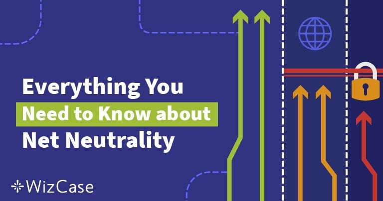 What is Net neutrality? The ultimate guide (Updated 2026)