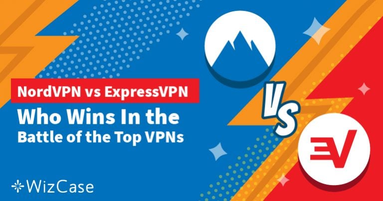 ExpressVPN vs NordVPN 2022: Only 1 Is the Best (See Results)