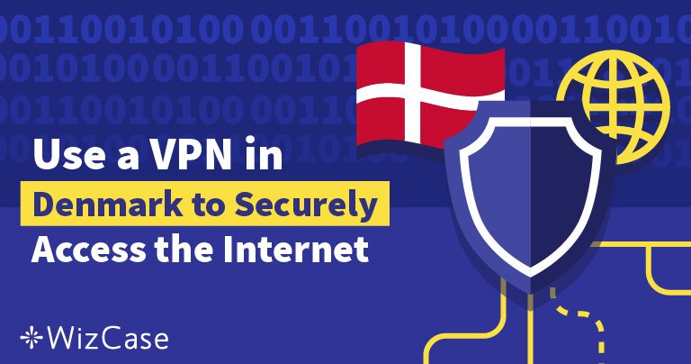 7 Best VPNs for Denmark to Stay Safe & Anonymous 2026