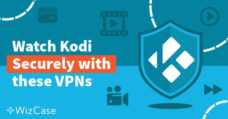 7 Best Kodi VPNs &ndash; Fast & Secure (100% Working in 2026)