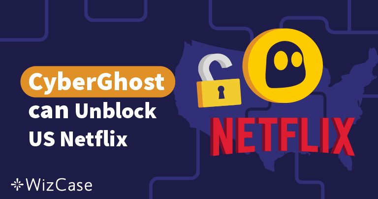 CyberGhost Not Working With US Netflix? Here’s a Fix (2022)