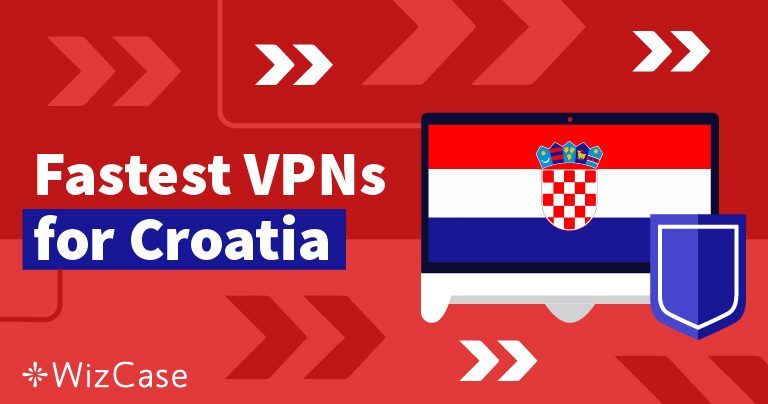 The 3 Best VPNs For Croatia