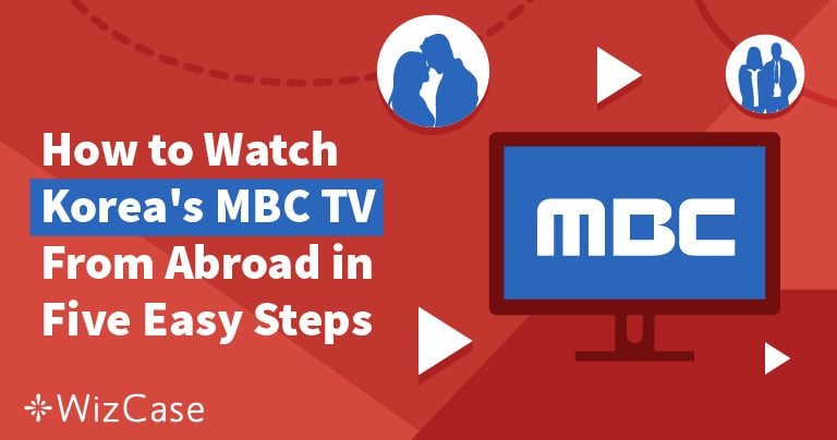 How to Watch MBC TV Live Outside Korea in 2022
