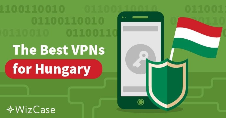 2 Best VPNs for Hungary for Streaming and Security