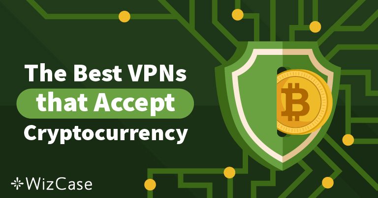 3 Best VPNs That Accept Cryptocurrency in 2026 (BTC + More)