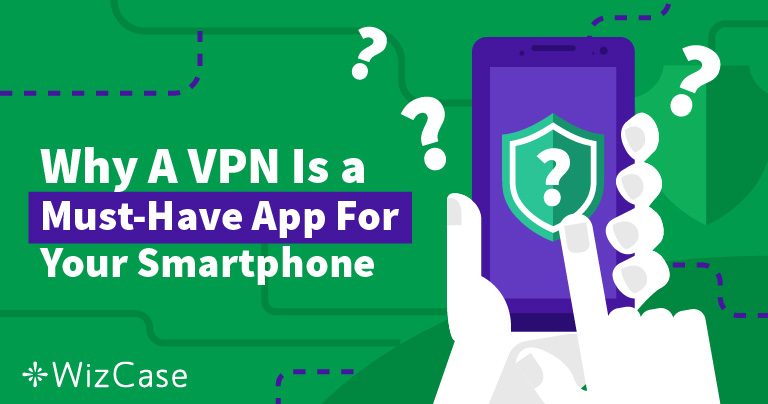 5 Reasons to Use a VPN on Your Mobile Phone in 2026