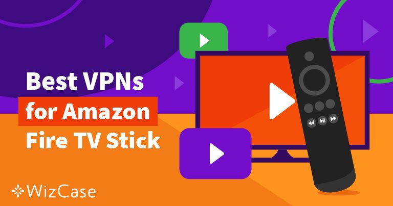 How to Install a VPN on Your Fire Stick (Updated 2026)