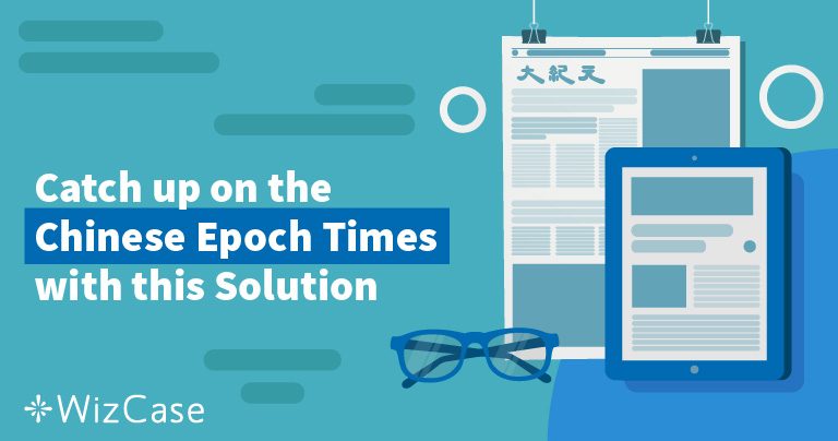 Catch up on the Chinese Epoch Times with this Solution