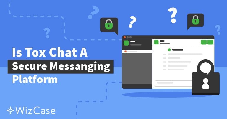 5 Best VPNs to Stay Safe on Tox Chat P2P Messaging App 2026