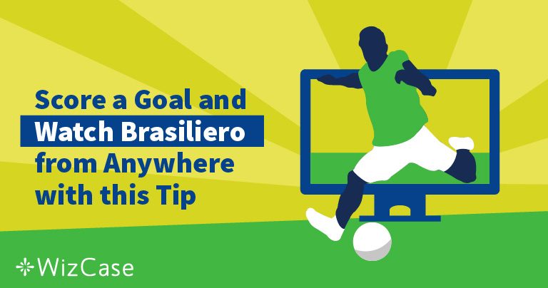 Score a Goal and Watch Brasiliero from Anywhere with this Tip