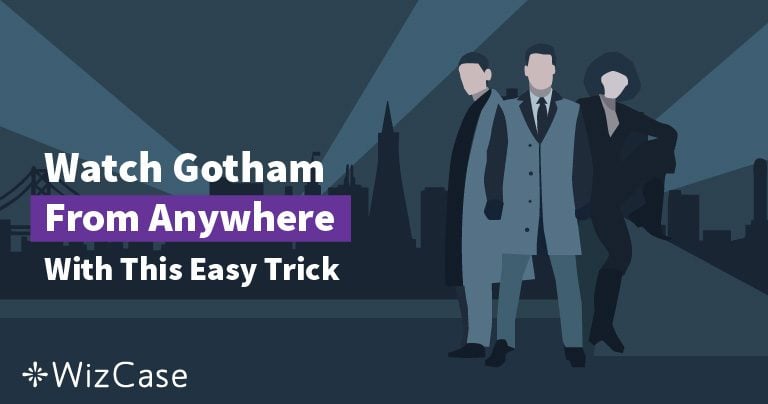 How to Easily Watch Gotham Online from Anywhere in 2026