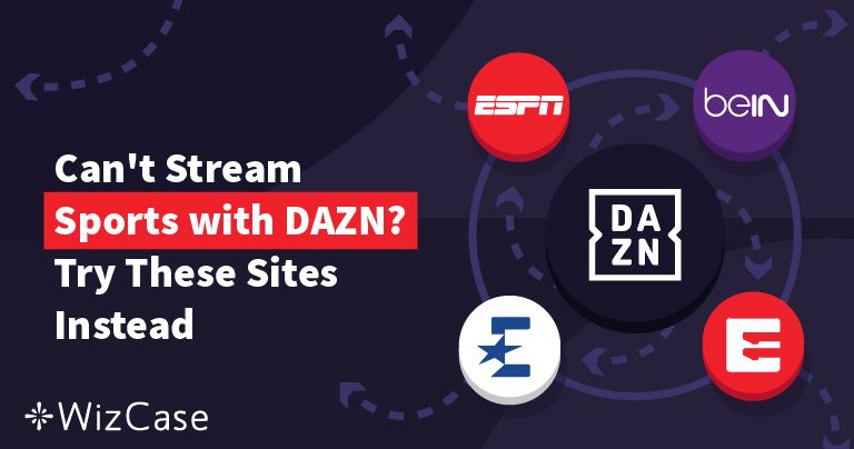 5 Alternatives to DAZN For Streaming Sports (Tested 2024)