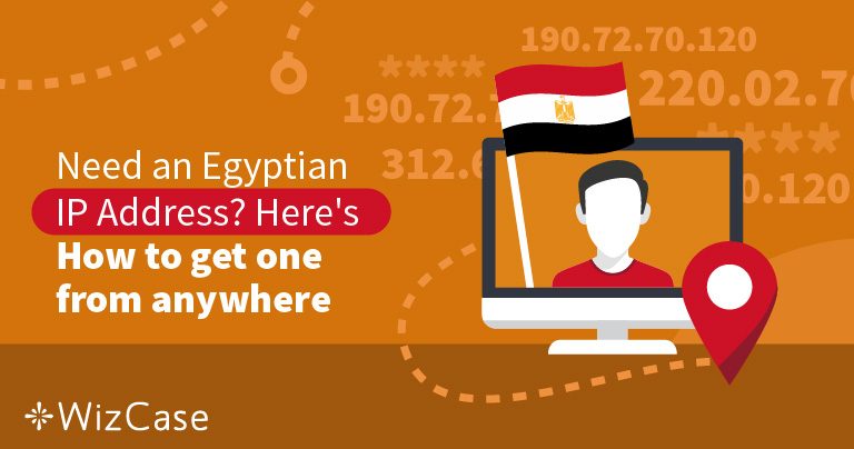 How to Get an Egypt IP Address (Updated 2026)