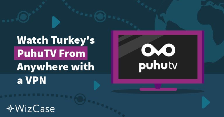 Watch Turkey&rsquo;s PuhuTV From Anywhere with a VPN