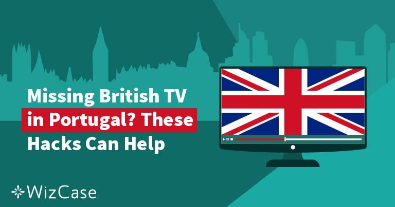 Missing British TV in Portugal? These Hacks Can Help