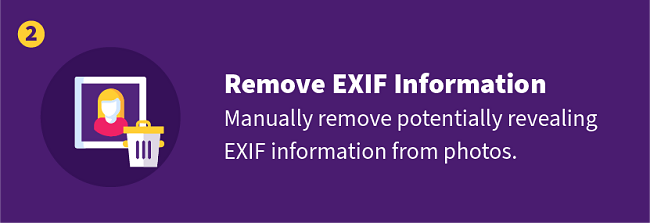 Remove EXIF Information — Manually remove potentially revealing EXIF information from photos.