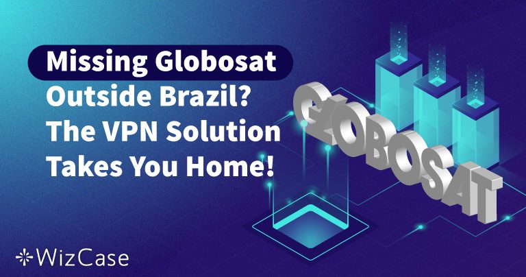 How to Watch Globosat Shows Outside of Brazil in 2023