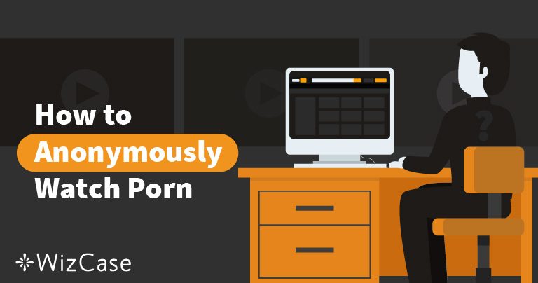 7 Best VPNs for Porn in 2025 (Works on Any Device)
