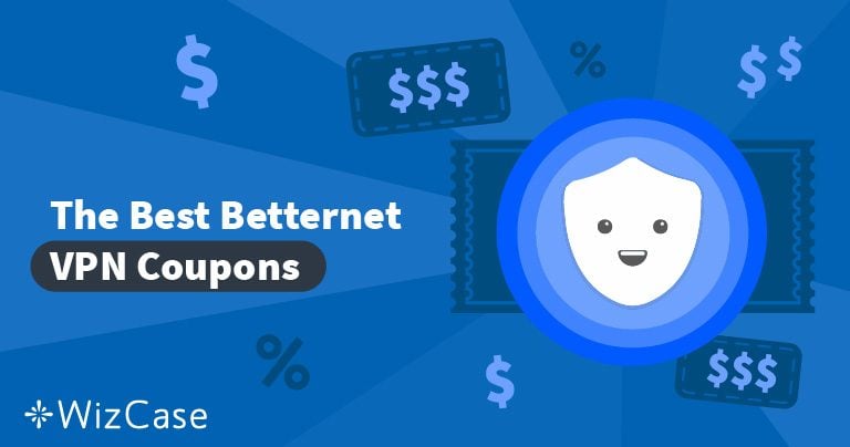 Valid Betternet VPN Coupon for 2026