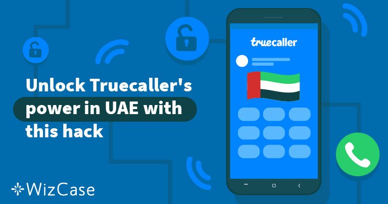 Truecaller is Banned in the UAE &mdash; Here&rsquo;s a Solution (2026)