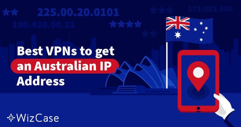 How to Get an Australia IP Address (Updated 2026)