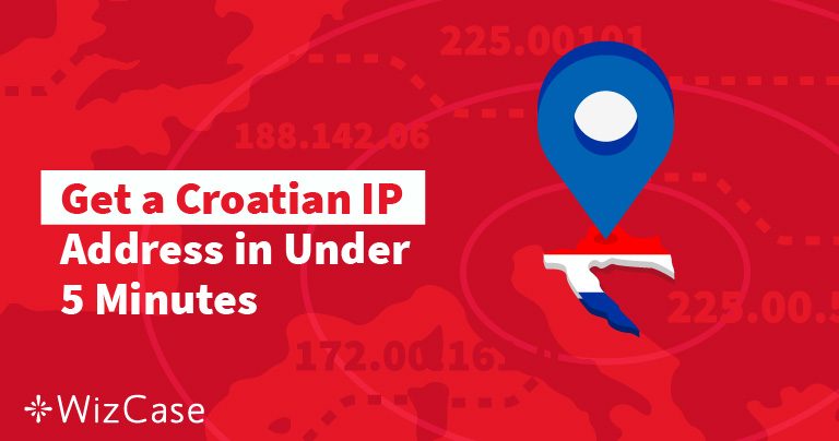 How to Get a Croatia IP Address (Updated 2026)