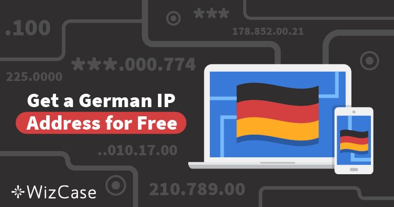 How to Get a German IP Address (For Free) in 2 Steps