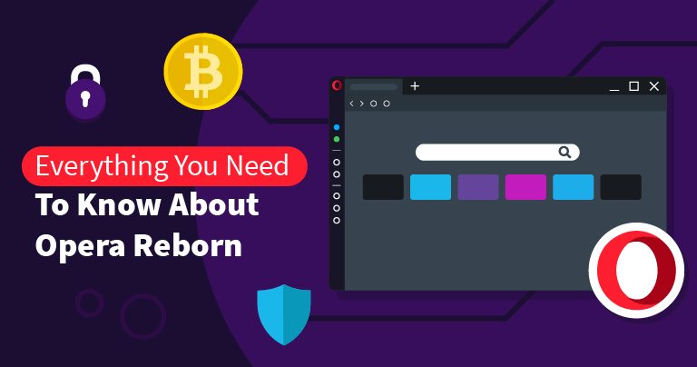 Is Opera’s New Browser (Reborn 3) REALLY More Secure?