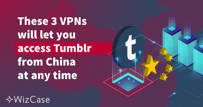 These 3 tips will let you access Tumblr from China